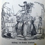 Lifting - an Easter Custom from William Hone, The Every-Day Book (London, 1826), vol. 1, p. 423